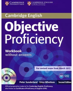 Objective Proficiency Second Edition: Английски език - ниво С2 (учебна тетрадка без отговори + CD)